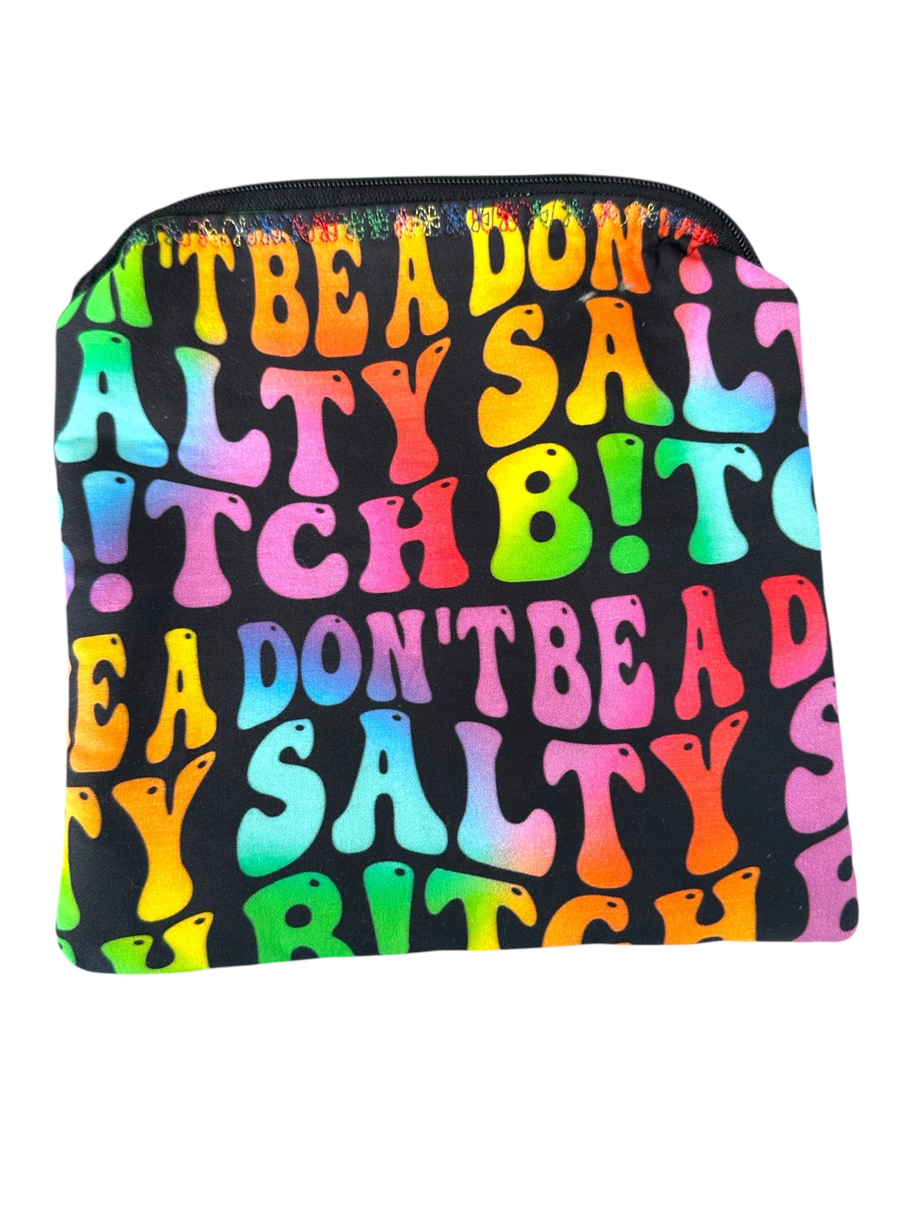 Small Cosmetic Bag- “Don’t Be A Salty Bitch” Rainbow on Black Evanne's Originals
