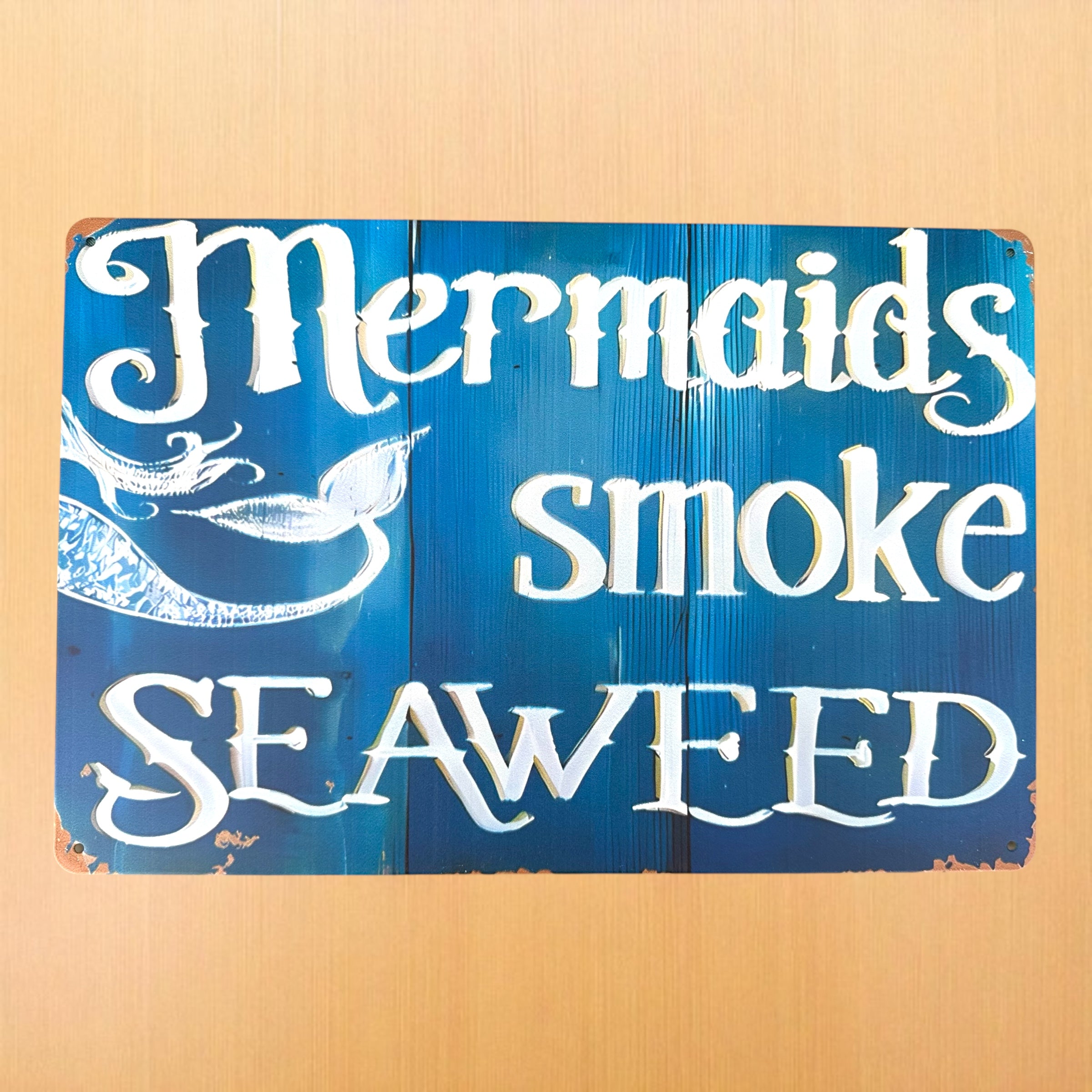 Mermaid Decor- Mermaids Smoke Seaweed Sign Evanne's Originals